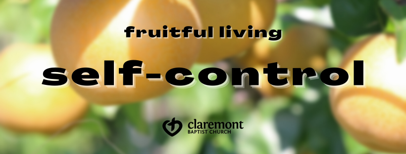 Fruitful Living – Self-control