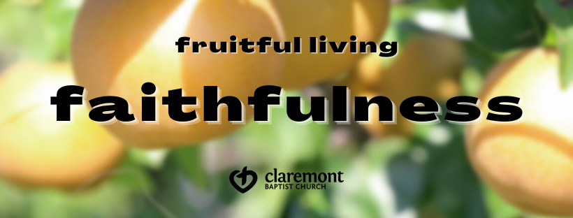 Fruitful Living – Faithfulness