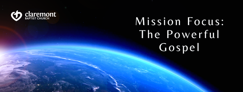 Mission Focus: The Powerful Gospel